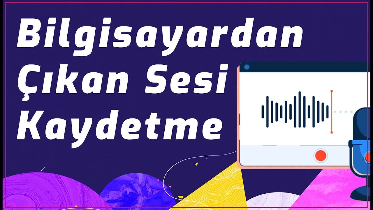 Bilgisayardan Çıkan Sesi Kaydetme - PORGRAMSIZ